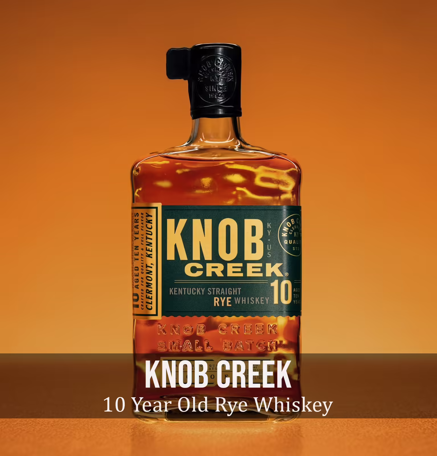 Knob Creek 10 Year Old Kentucky Straight Rye Whiskey